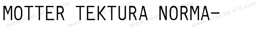 MOTTER TEKTURA NORMA字体转换
